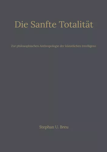 Die Sanfte Totalität