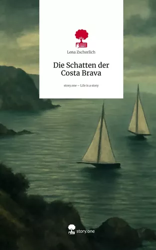 Die Schatten der Costa Brava. Life is a Story - story.one