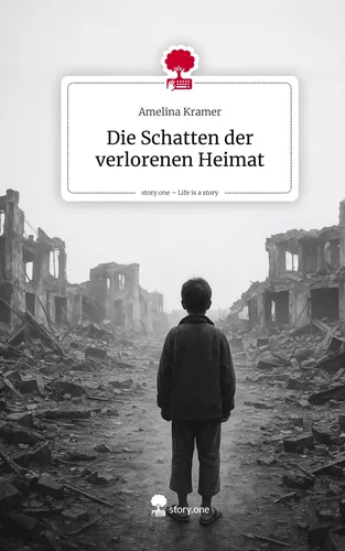 Die Schatten der verlorenen Heimat. Life is a Story - story.one