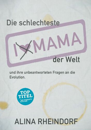Die schlechteste Mama der Welt
