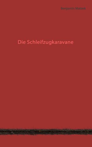 Die Schleifzugkaravane