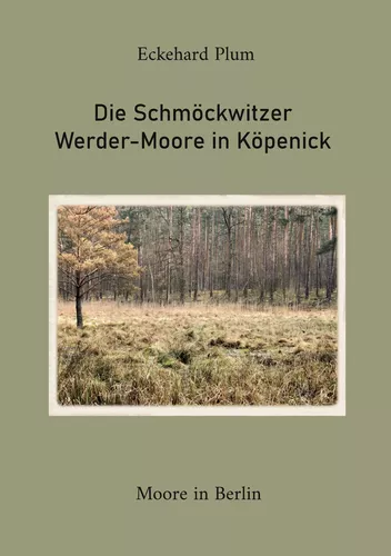 Die Schmöckwitzer Werder-Moore in Köpenick