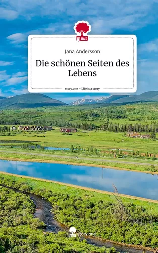 Die schönen Seiten des Lebens. Life is a Story - story.one
