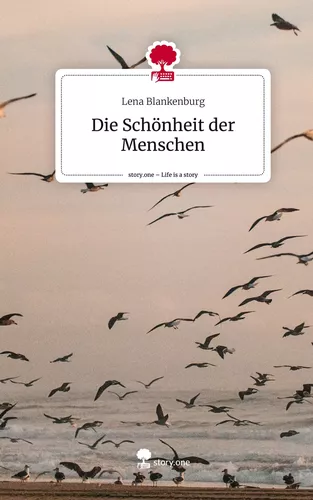 Die Schönheit der Menschen. Life is a Story - story.one