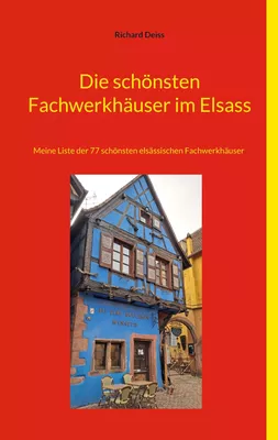 Die schönsten Fachwerkhäuser im Elsass