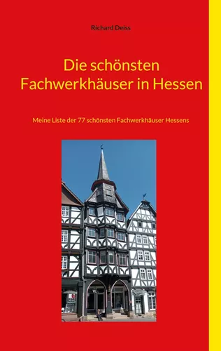 Die schönsten Fachwerkhäuser in Hessen