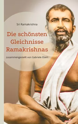 Die schönsten Gleichnisse Ramakrishnas