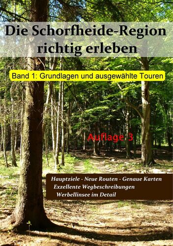 Die Schorfheide-Region richtig erleben, Band 1