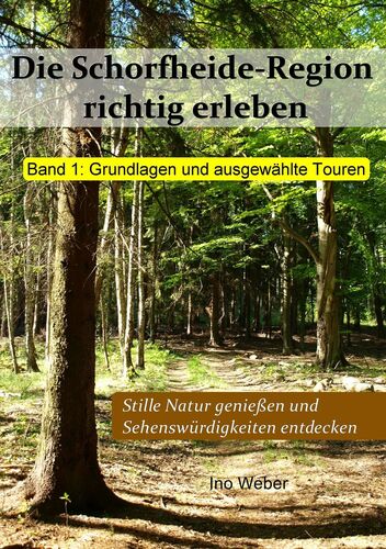 Die Schorfheide-Region richtig erleben