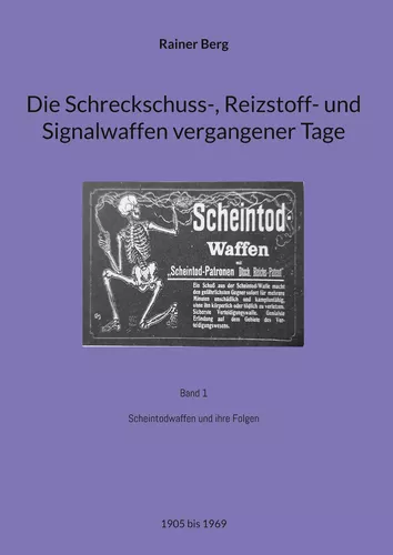 Die Schreckschuss-, Reizstoff- und Signalwaffen vergangener Tage