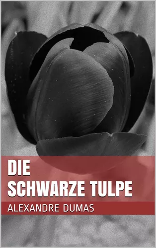 Die schwarze Tulpe