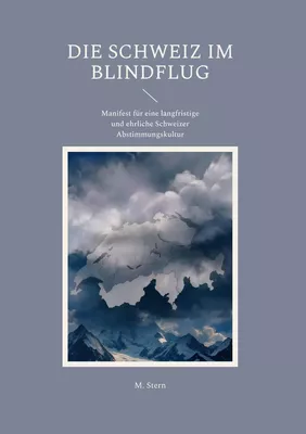 Die Schweiz im Blindflug