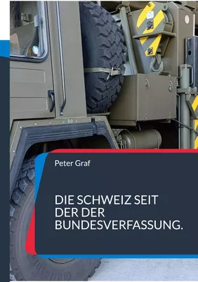 Die Schweiz seit der Bundesverfassung.