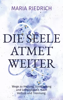 Die Seele atmet weiter