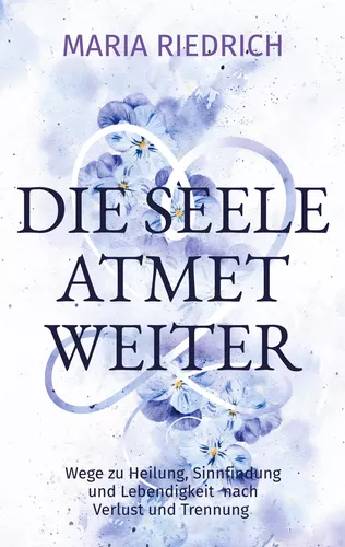 Die Seele atmet weiter
