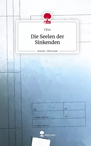Die Seelen der Sinkenden. Life is a Story - story.one