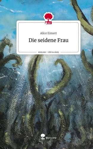 Die seidene Frau. Life is a Story - story.one