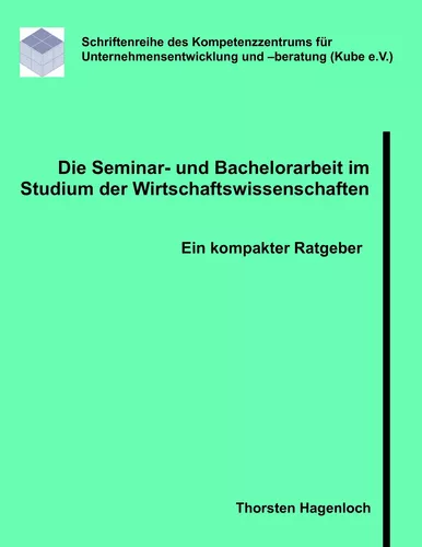 Die Seminar- und Bachelorarbeit im Studium der Wirtschaftswissenschaften