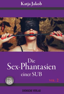 Die Sex-Phantasien einer Sub Vol. 2