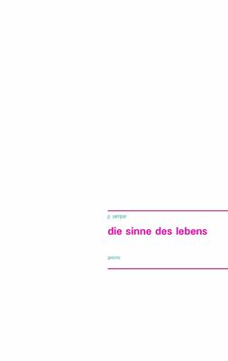 Die Sinne des Lebens