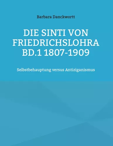 Die Sinti von Friedrichslohra Bd.1 1807-1909