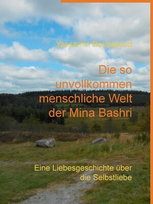 Die so unvollkommen menschliche Welt der Mina Bashri