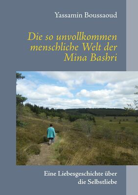Die so unvollkommen menschliche Welt der Mina Bashri