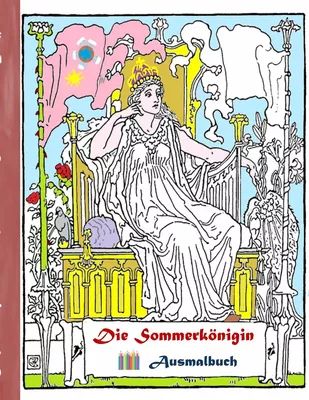 Die Sommerkönigin (Ausmalbuch)