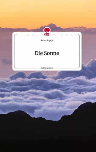Die Sonne. Life is a Story - story.one