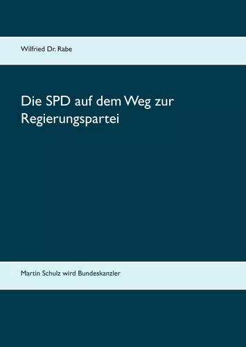 Die SPD auf dem Weg zur Regierungspartei