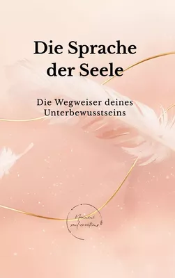 Die Sprache der Seele