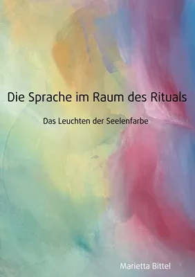 Die Sprache im Raum des Rituals