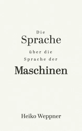 Die Sprache über die Sprache der Maschinen