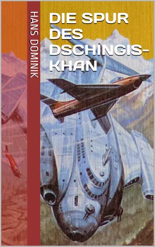 Die Spur des Dschingis-Khan