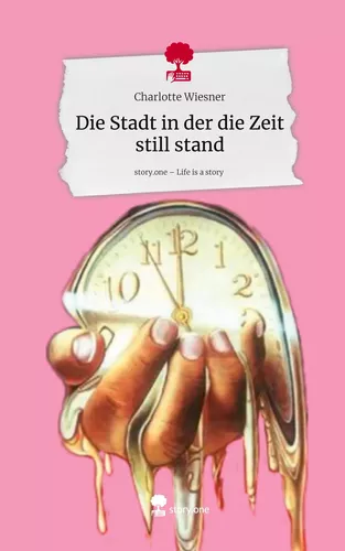 Die Stadt in der die Zeit still stand. Life is a Story - story.one