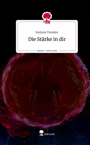 Die Stärke in dir. Life is a Story - story.one