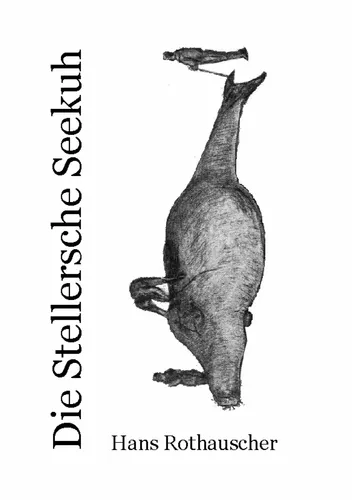 Die Stellersche Seekuh