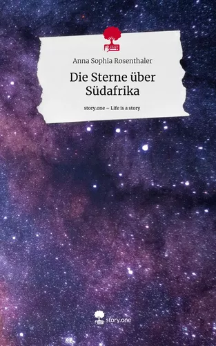 Die Sterne über Südafrika. Life is a Story - story.one
