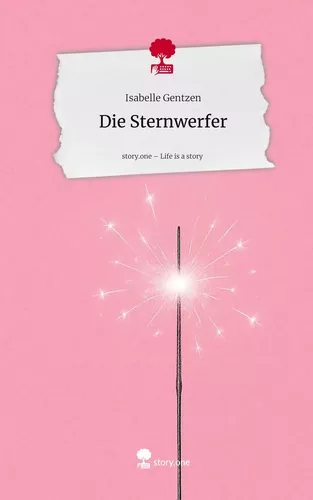 Die Sternwerfer. Life is a Story - story.one