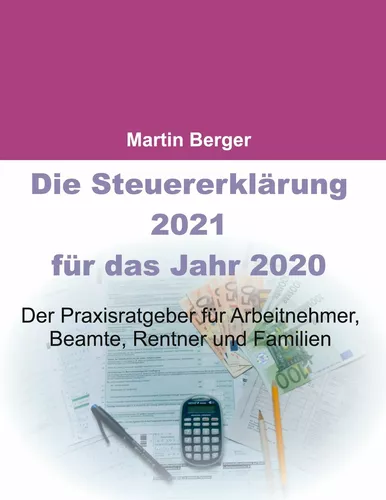 Die Steuererklärung 2021 für das Jahr 2020