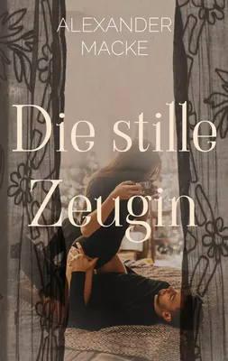 Die stille Zeugin