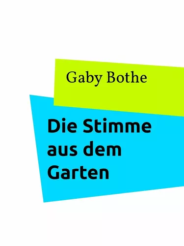 Die Stimme aus dem Garten