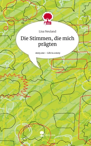 Die Stimmen, die mich prägten. Life is a Story - story.one