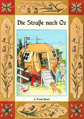 Die Straße nach Oz - Die Oz-Bücher Band 5