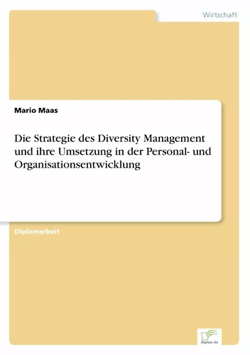 Die Strategie des Diversity Management und ihre Umsetzung in der Personal- und Organisationsentwicklung