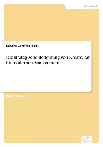 Die strategische Bedeutung von Kreativität im modernen Management