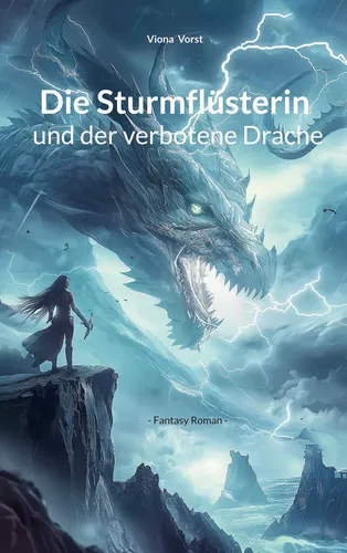 Die Sturmflüsterin und der verbotene Drache
