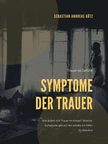 Die Symptome der Trauer