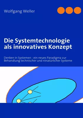 Die Systemtechnologie als innovatives Konzept