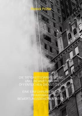 Die Tätigkeitsdarstellung und -bewertung im öffentlichen Dienst (TV-L)